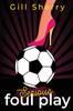 Serious Foul Play by Gill Sherry Paperback Book 9781784658571