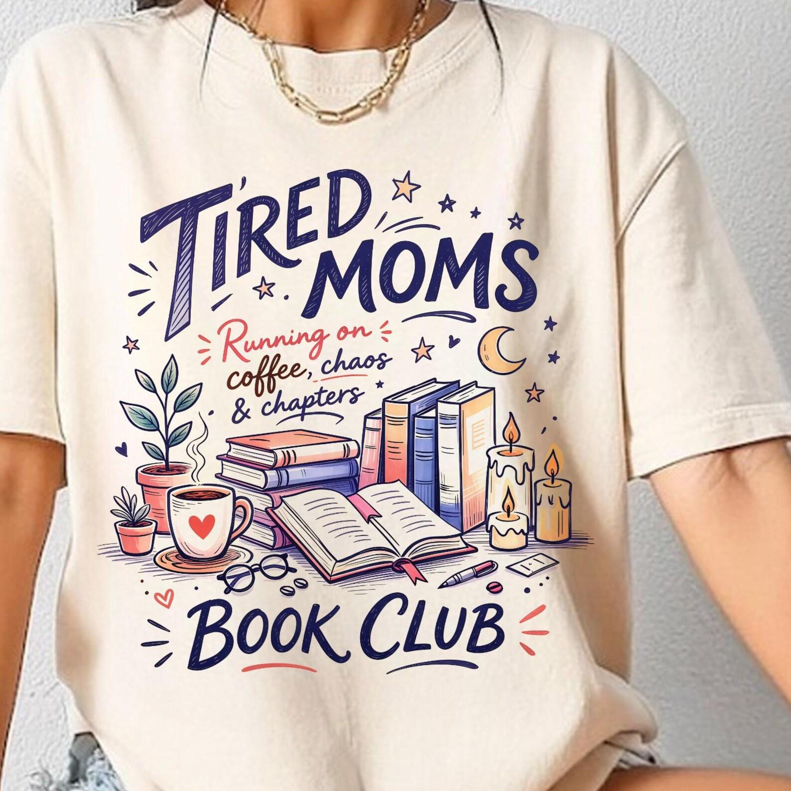 Mom Life Bookish, Book Lover Gift, Motherhood Shirt, Tired Moms Book Club, Running On Coffee Chaos, One More Chapter Tee,Romantasy Reader S