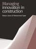The Managing Innovation In Construction Book