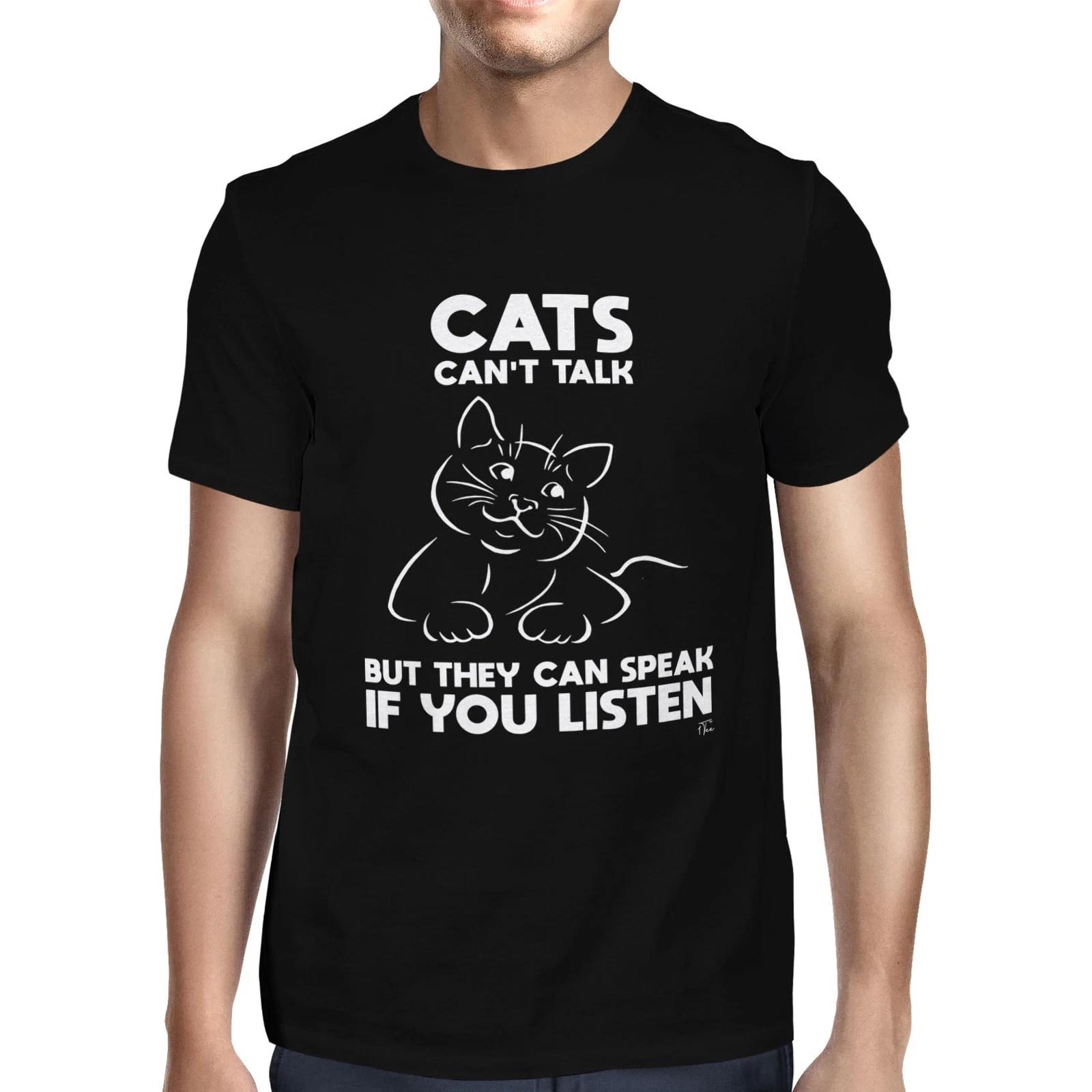 1Tee Mens Cats Can t Talk But They Can Speak If You Listen T-Shirt XS