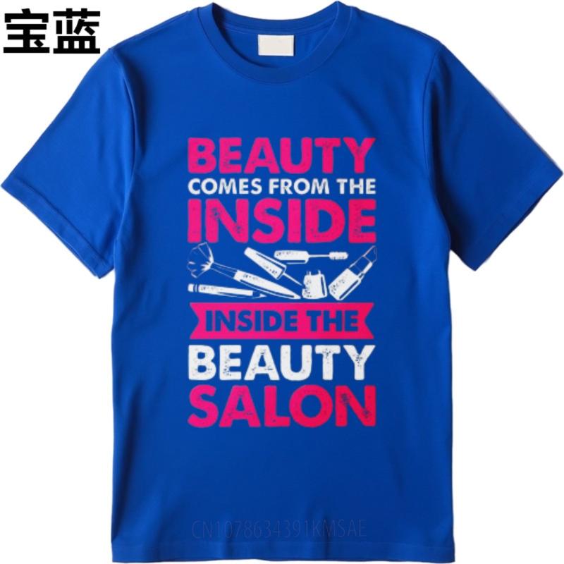 Printed Teenagers O Neck Tshirt Streetwear Beauty Comes From The Inside Inside The Beauty Salon Comfort Teenagers Teeshirt