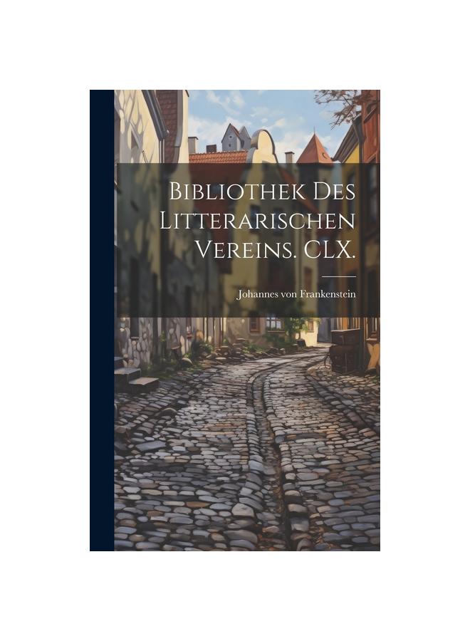 Buch Bibliothek Des Litterarischen Vereins. CLX.