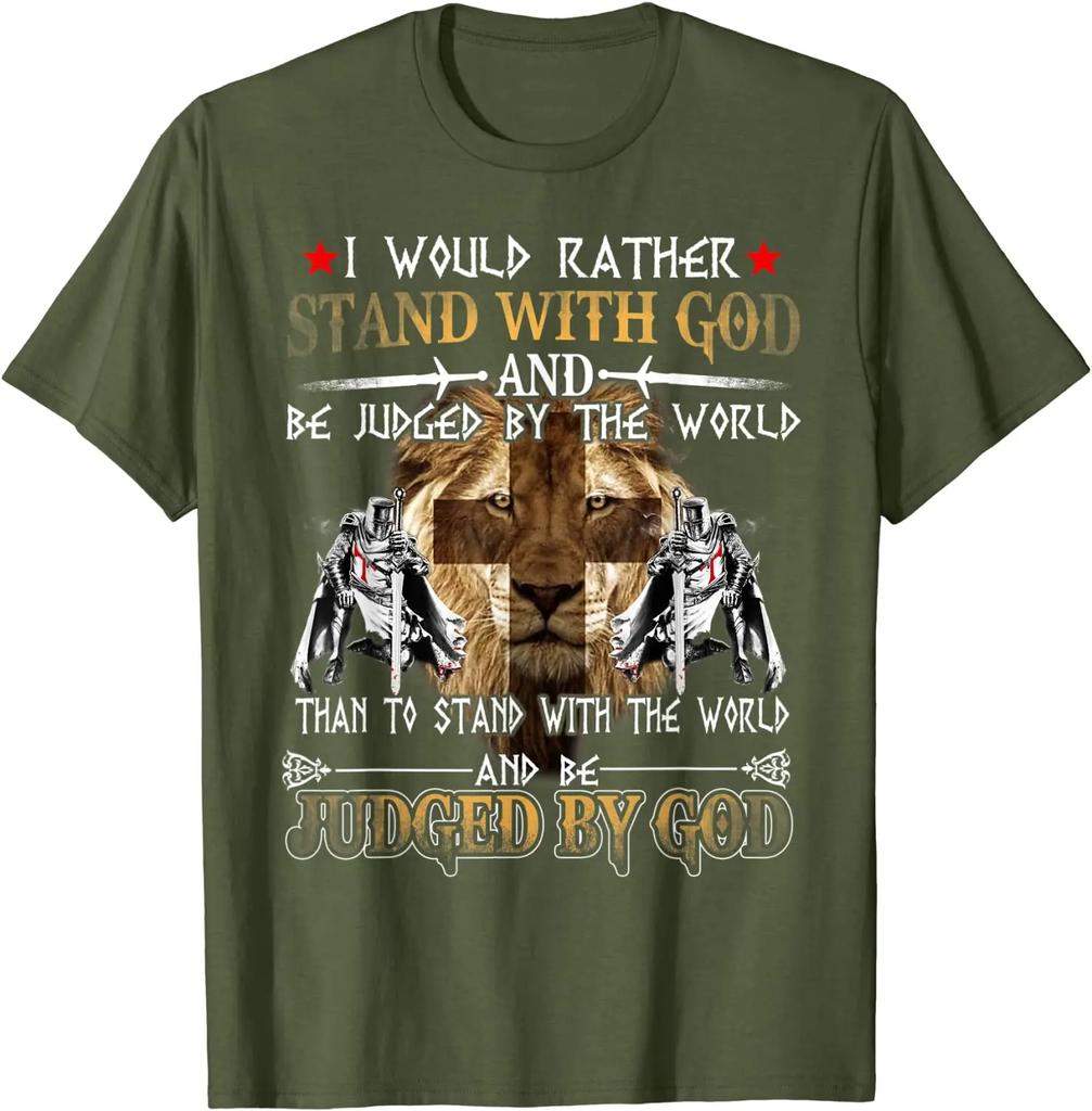 I Would Rather Stand With God Fashion Knight Templar Tshirt Summer Cotton Short Sleeve Oneck Unisexs T Shirt New S3xl