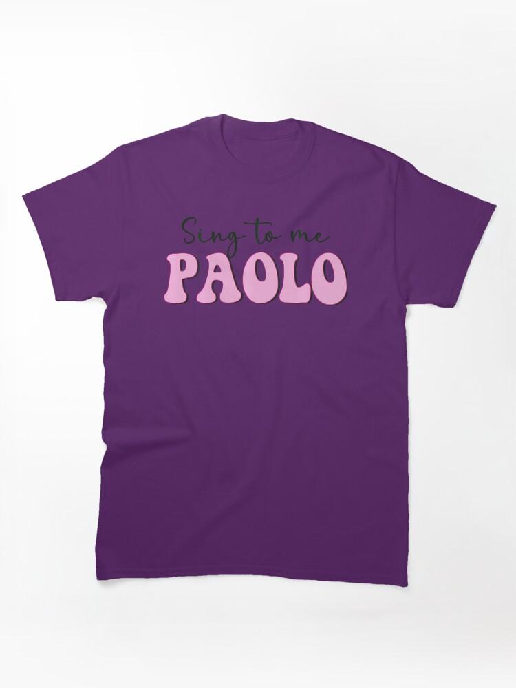 Sing Sing To Me Paolo Classic T-Shirt