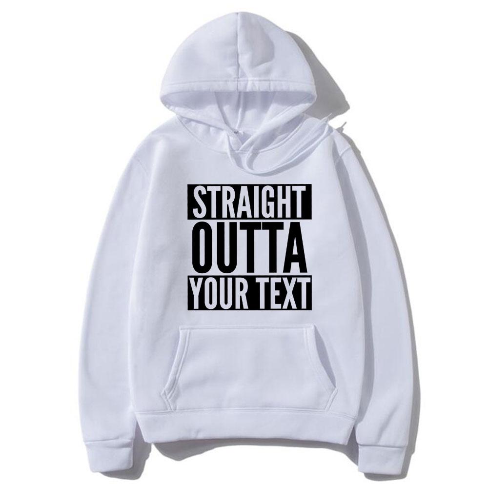 Funny Straight Outta Custom Text Letter Graphic Hoodie Men Women's Fleece Cotton Novelty NWA Sweatshirt Oversized Streetwear