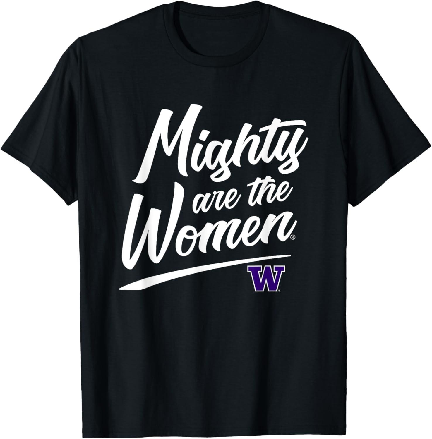 Washington Huskies Mighty Are The Women T-Shirt XXL