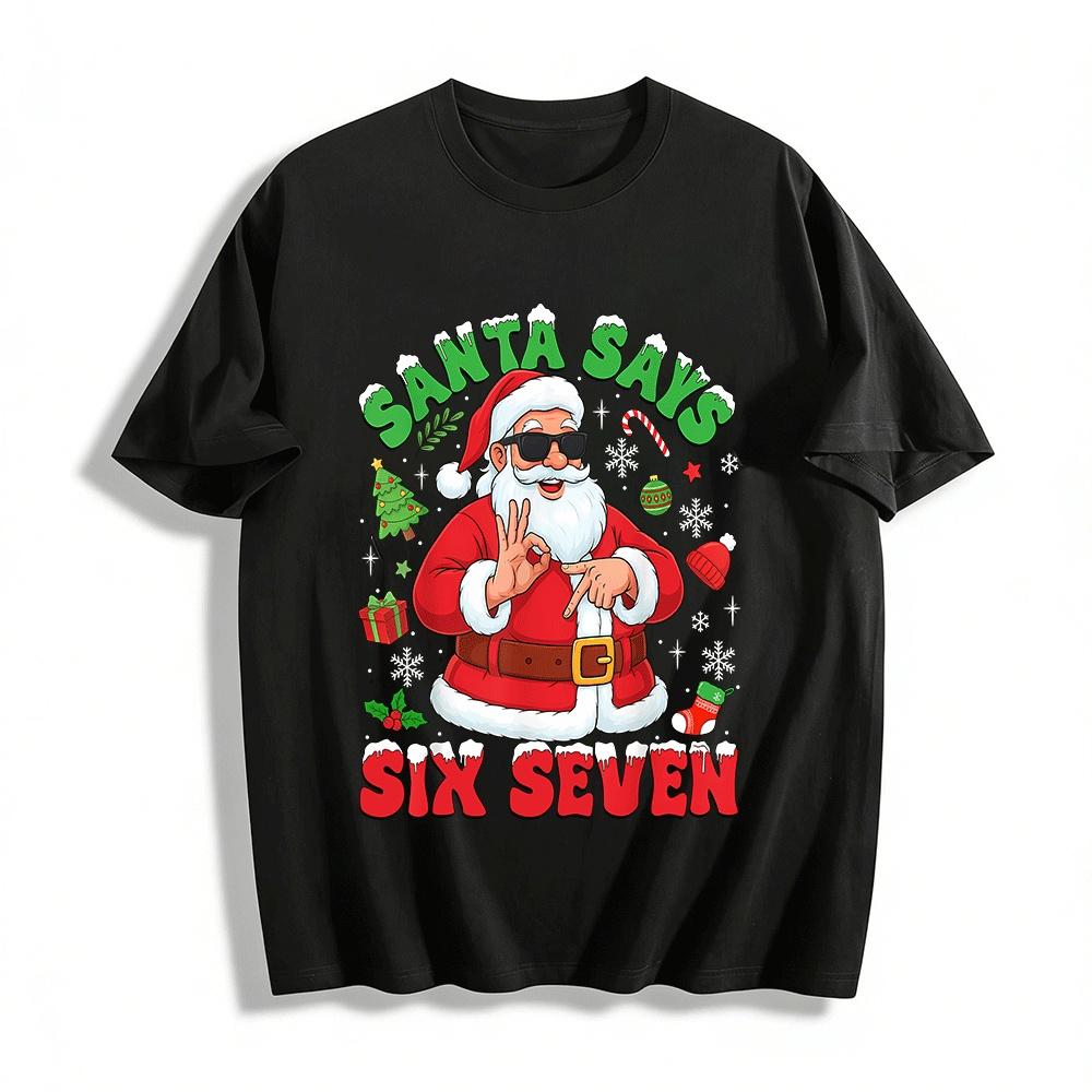 Santa Says Six Seven Sign Language Christmas Graphic Top Pure cotton T-shirt XXS