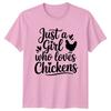 Just A Girl Who Loves Unisexs TShirt Chickens Farming Birthday Gift For Her