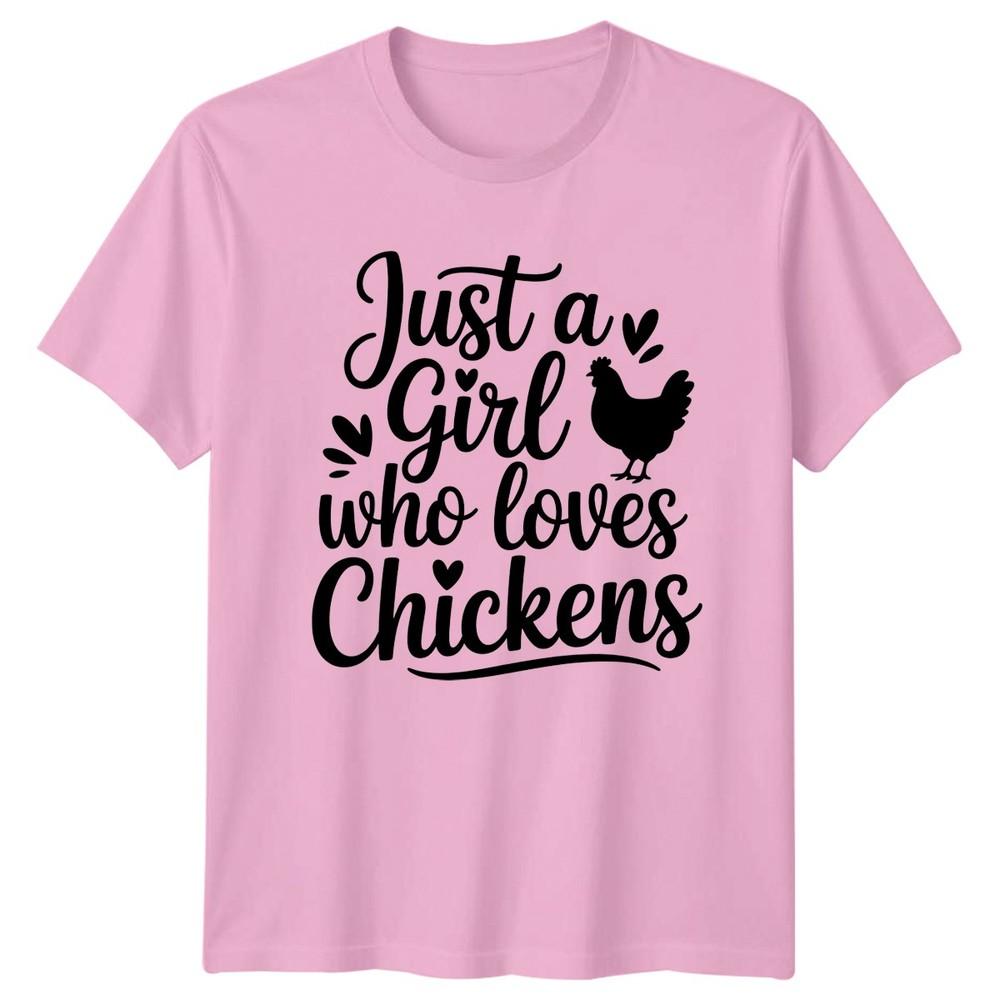 Just A Girl Who Loves Unisexs TShirt Chickens Farming Birthday Gift For Her