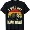 RARE! I Will Not Behave Myself Possum Funny Opossum T-Shirt