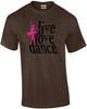 Live Love Dance T-Shirt
