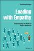 The Leading with Empathy : Understanding the Needs of Today's Workforce Book