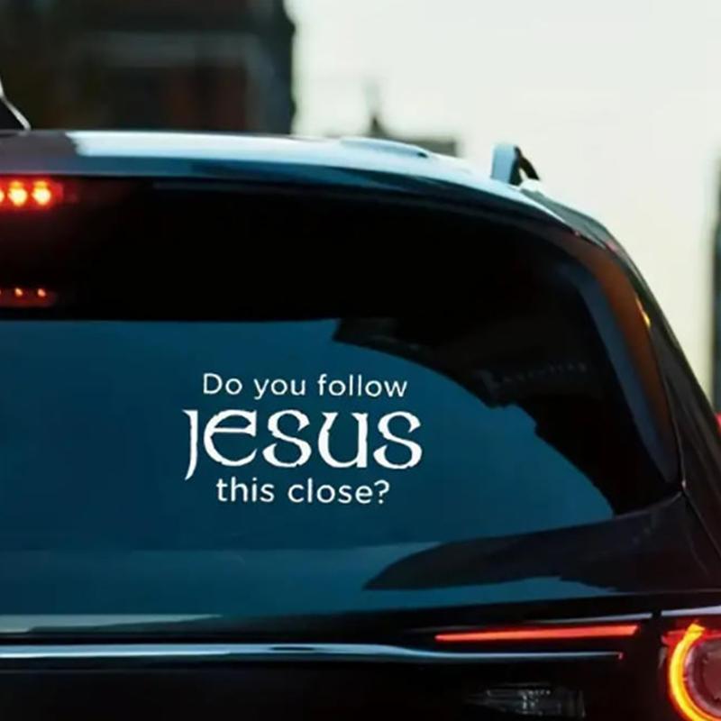 Do You Follow Jesus This Close? Funny Car Stickers For Motorcyclevehicle Paint Window Wall Cup Toolbox Guitar