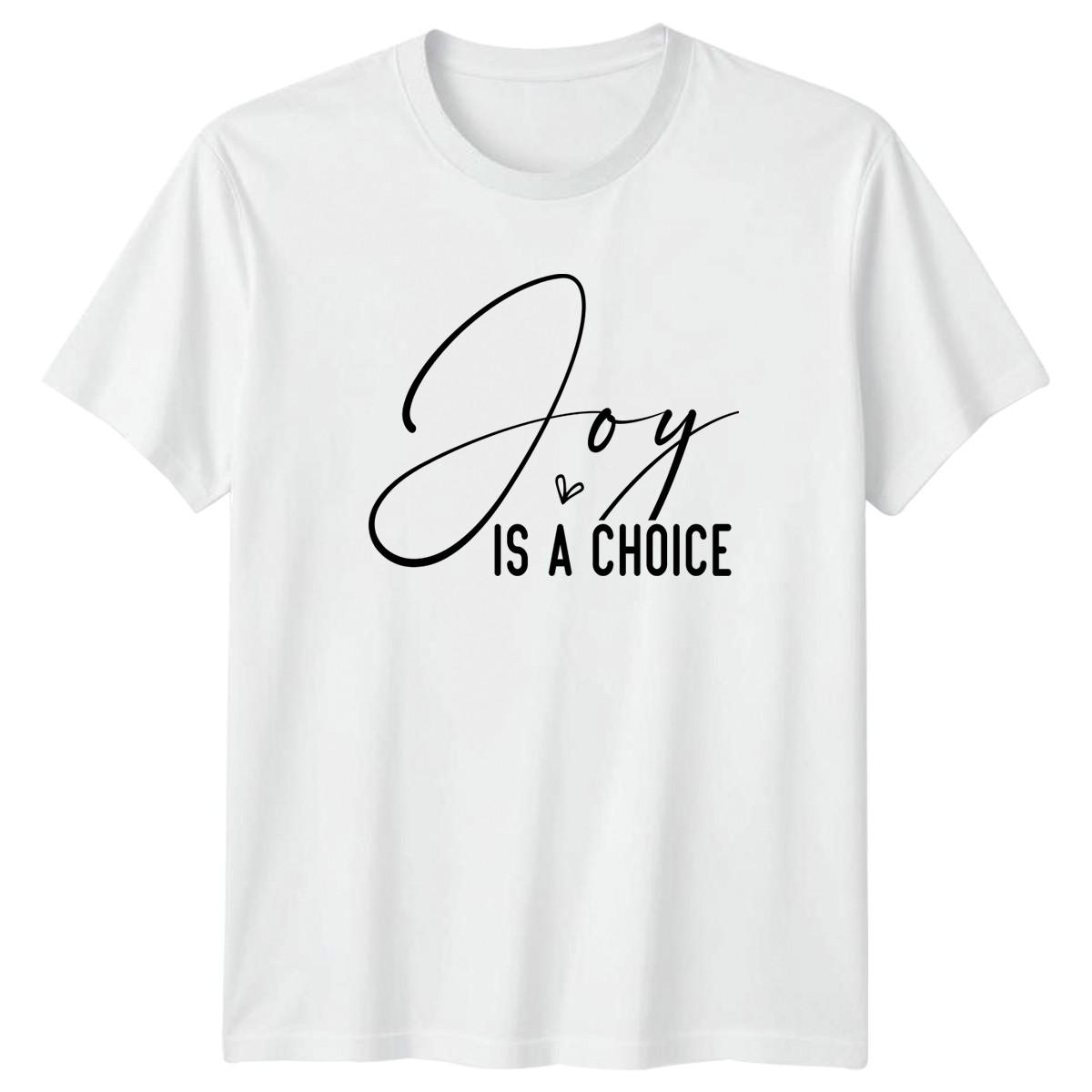 Joy Is A Choice T-Shirt Positive Affirmation Inspirational Birthday Gift L