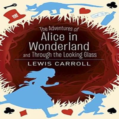 The Adventures of Alice In Wonderland and Through the Looking Glass by Lewis Carroll Paperback Book 9781788882941