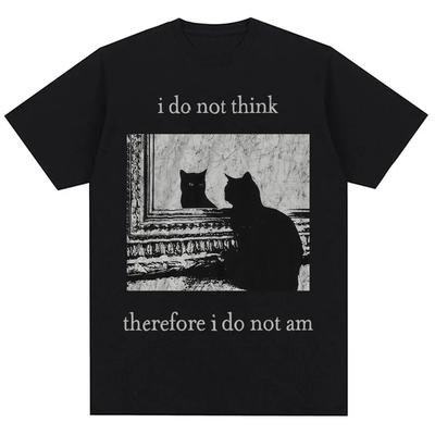I Do Not Think Therefore I Do Not Am Shirt Cat Grunge Goth Emo Punk Unisex Tee