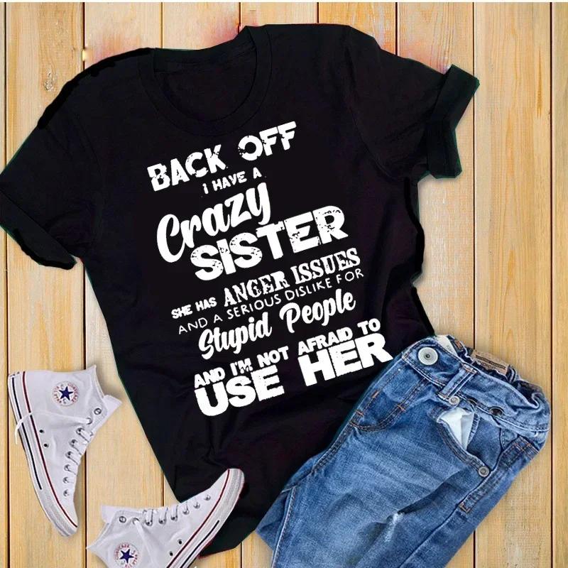 Back Off I Have A Crazy Sister Funny Family T-shirts for Men and Women Fashion Graphic T-shirts Men's T-shirts for Casual Wear