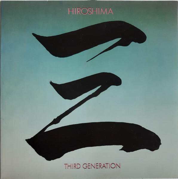 

LP Record HIROSHIMA - Third Generation EPC25562 Epic 1983 Europe Jazz Used