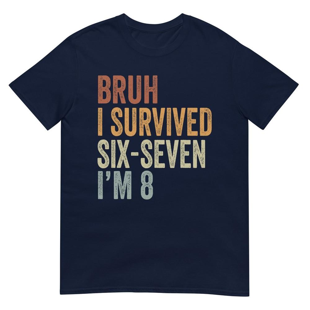 8th Birthday Six Seven Boy Im 8 Year Old Bruh 6 7 Bday Kids Tshirt S