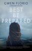 Best Be Prepared by Gwen Florio Hardback Book 9780727850782