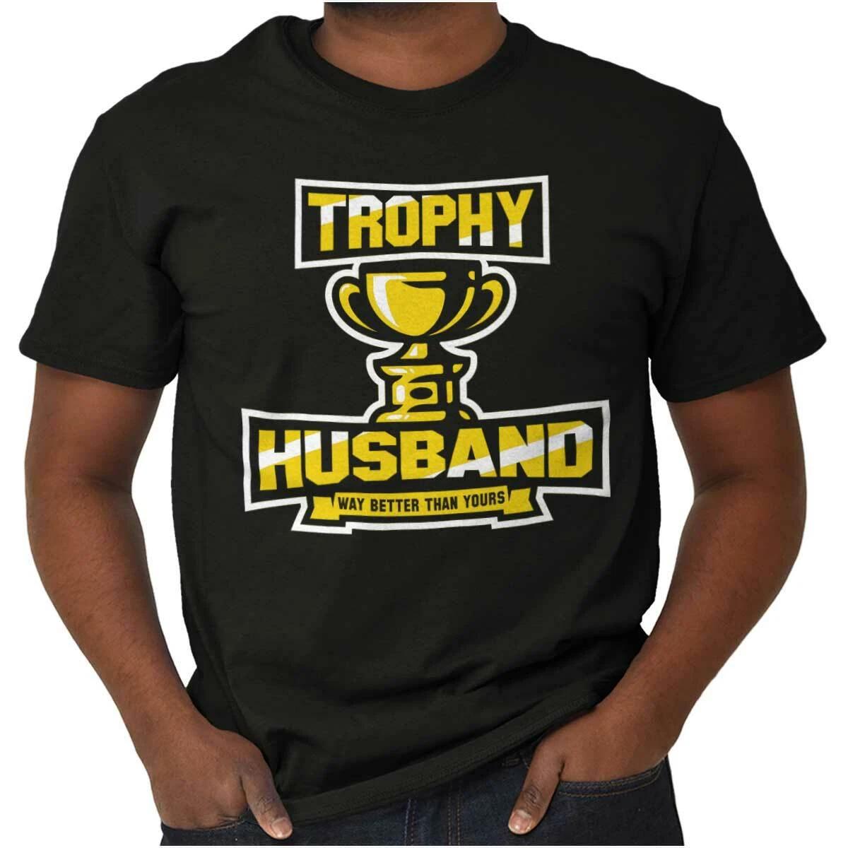Trophy Husband Groom Wedding Dad Jokes Gift Mens Casual Crewneck T Shirts Tees XS