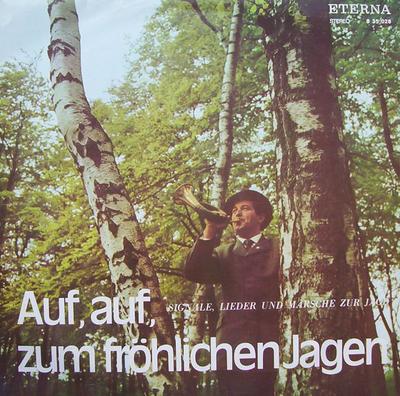 LP Record MÄNNERCHOR DES GROßEN CHORES DES BE - Auf, Auf Zum Frohlichen Jagen - Sig 835028 ETERNA 1972 Germany World Music Used