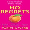 No Regrets by Tabitha Webb Paperback Book 9780008228262