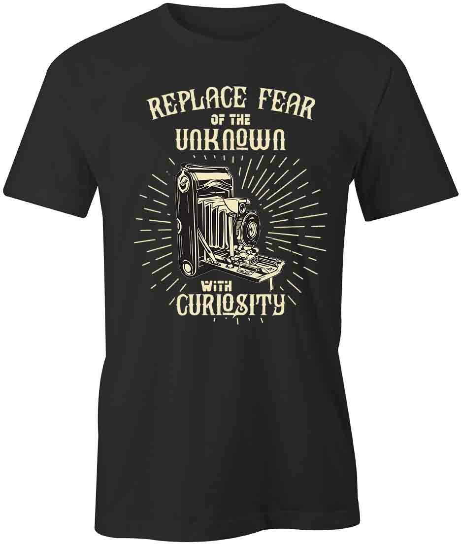 REPLACE FEAR WITH CURIOSITY TShirt Tee Short-Sleeved Cotton CLOTHING S1BSA189 XL