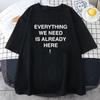 Everything We Need Is Already Here Tshirt Porter Robinson Tees Casual Short Sleeve Summer Tshirts High Quality Oneck Clothes