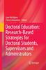 The Doctoral Education: Research-Based Strategies for Doctoral Students, Supervisors and Administrators Book
