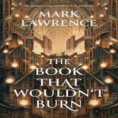 The Book That Wouldnt Burn by Mark Lawrence Paperback Book 9780008456757