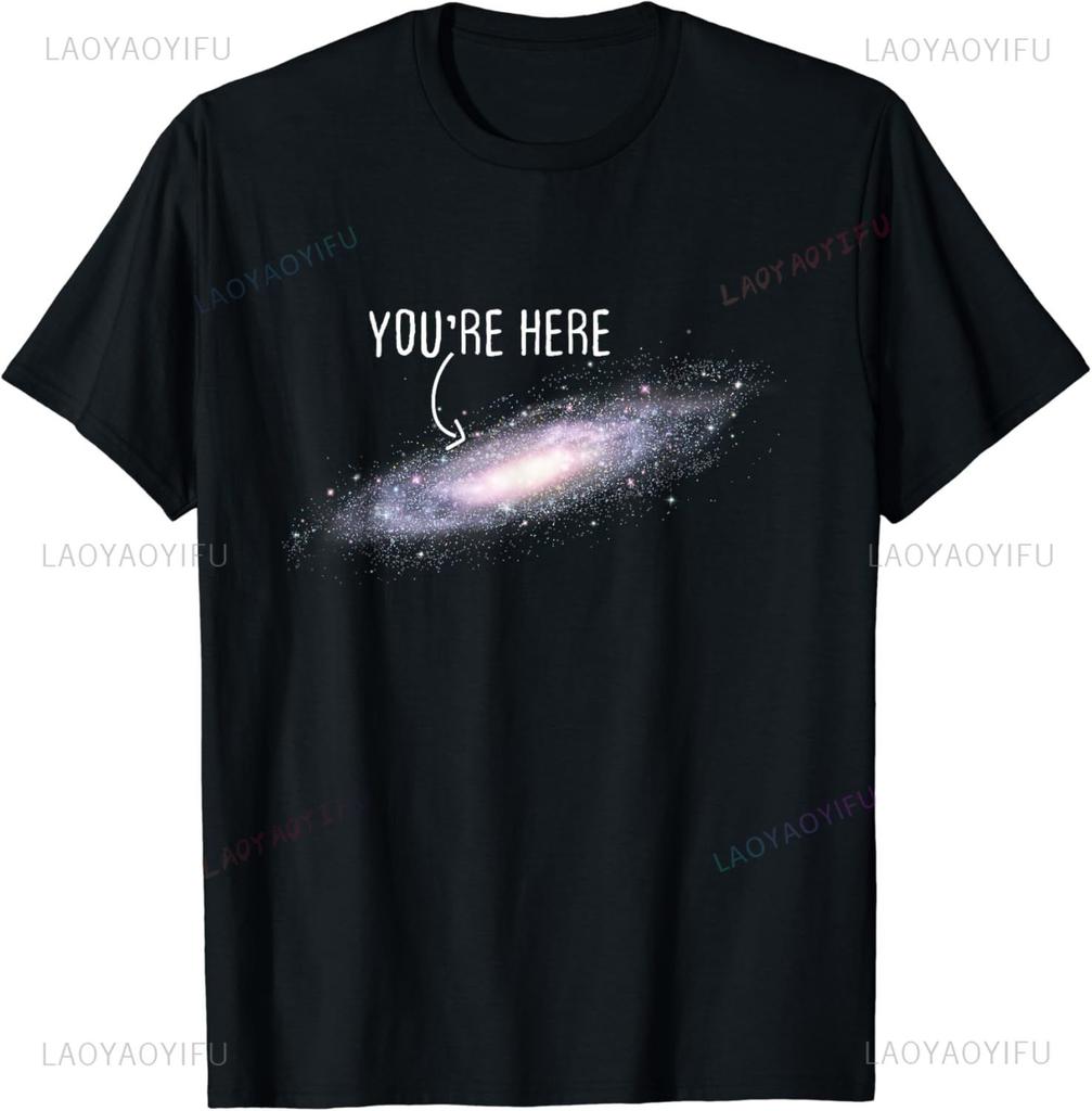 Funny You Are Here Galaxy Astronomy Milky Way Space Sci-Fi T-Shirt Men Clothing Graphic T Shirts Streetwear Harajuku