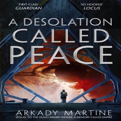 A Desolation Called Peace by Arkady Martine Paperback Book 9781529001648