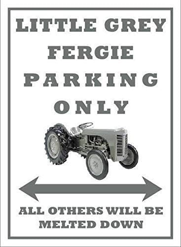 Ferguson Te Tractor Little Grey Fergie Parking Only Funny Metal Sign Plaque 20x30cm(7.8x11.8inch)
