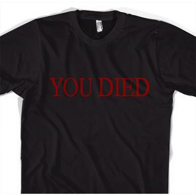 Bloodborne You Died Shirt Gamer Tshirt for Unisex Video Game Tees Gaming Gift for Boyfriend Bloodborne Elden Ring