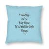 Friendship Is A Million Little Things Square Pillowcase Polyester Linen Velvet Printed Zip Decor Home Cushion Cover