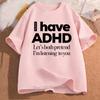 Ich habe ADHS Print T-Shirts Sommer Damen Herren Kleidung Lässig Mode Streetwear Oversized Rundhals Kurzarm Oberteile T-Shirts
