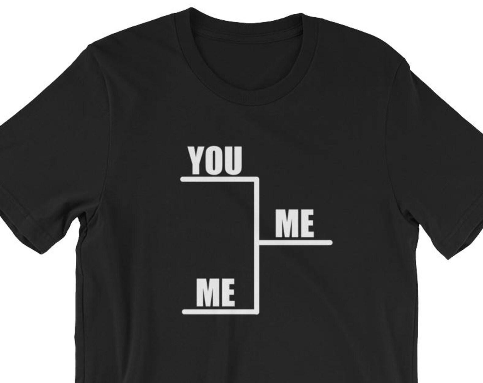 You Vs. Me Bracket - Unisex T-Shirt 4XL