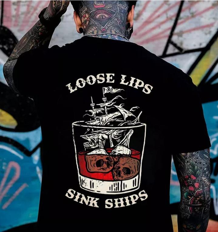 Loose Lips Sink Ships Print T-Shirt Unisex T-Shirt XXXL