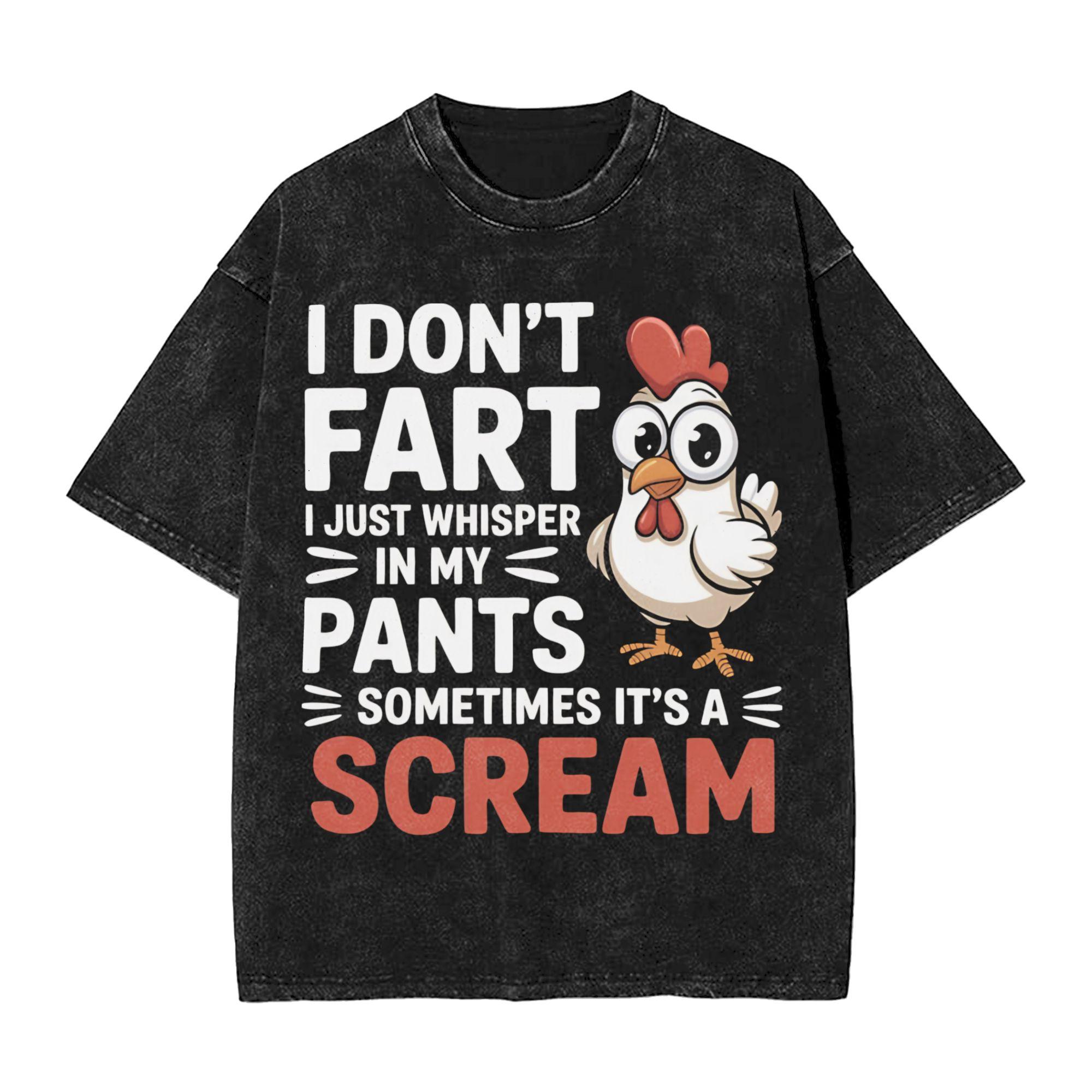 Dont Scare Me I Fart Easily Funny Sarcasm Funny Chicken Apparel Washed T Shirt for Unisex Women Streetwear Hip Hop TShirt Shirt S
