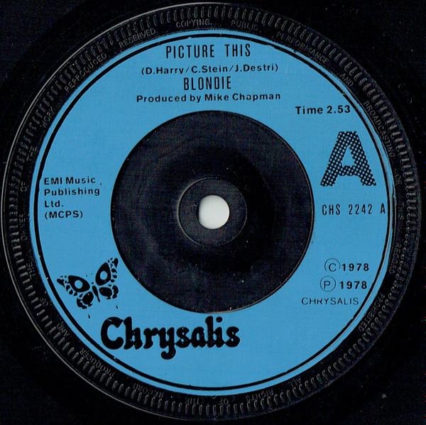 

7inch Record BLONDIE Picture This CHS2242 CHRYSALIS 1978 UK Rock Used