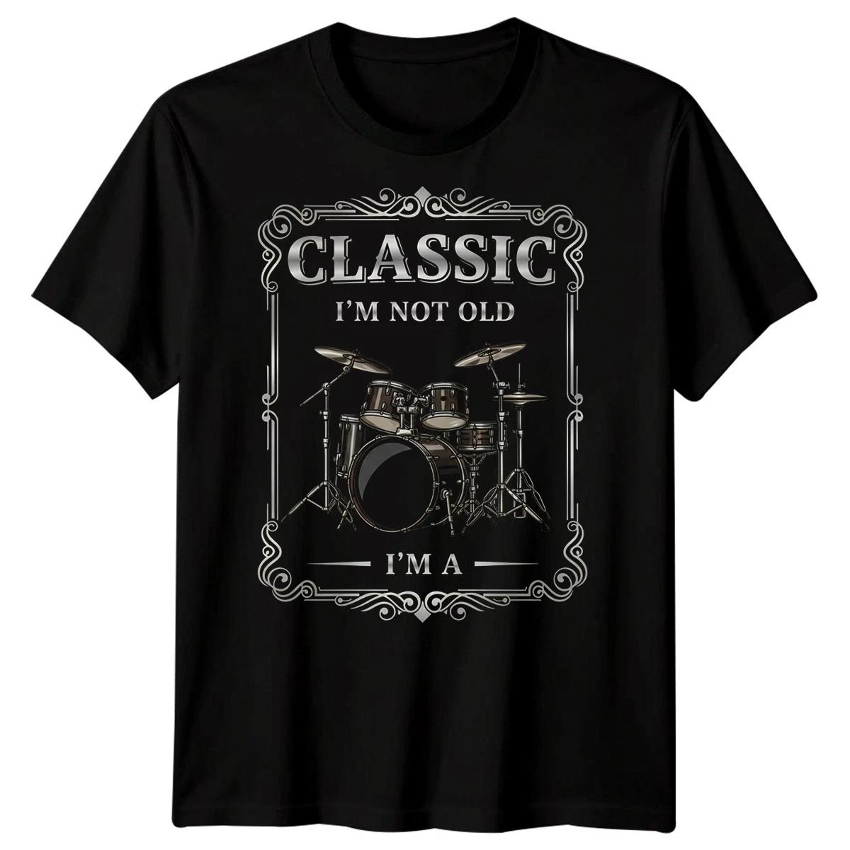 Classic Im Not Old Im A Drumming Music Mens T-Shirt XL