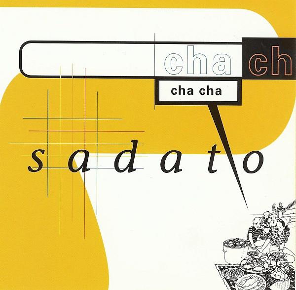 

CD SADATO - Cha Cha INDIGO35022 Pop Biz 1996 Germany Dance & Electronica Used
