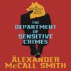 The Department of Sensitive Crimes by Alexander McCall Smith... 9780349143330