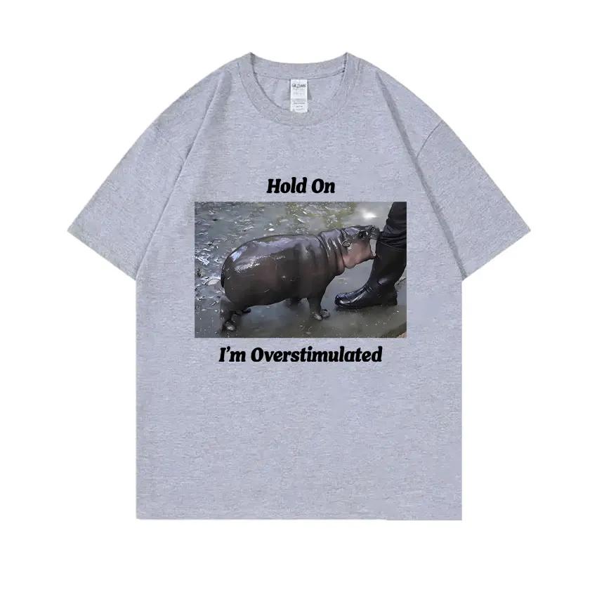 Hold on I'm Overstimulated Baby Hippo Moo Deng Funny Meme Tshirt SummerWomen Casual T-shirt Male Vintage T Shirts