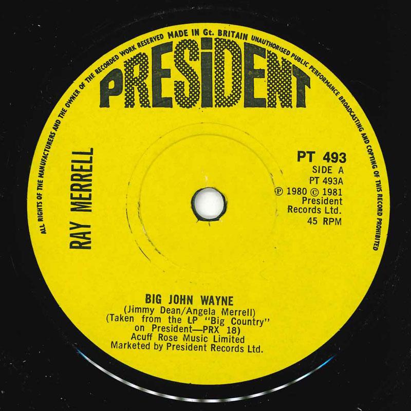 

7inch Record RAY MERRELL Big John Wayne PT493 PRESIDENT 1981 UK Folk Used