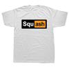 Funny Squash Player Design T Shirts Graphic Cotton Streetwear Short Sleeve Birthday Gifts Summer Style Tshirt Mens Clothing