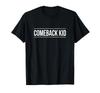 NOWY Comeback Kid Czarna Bawełna Wszystkie rozmiary S-5XL unisex Koszulka OM660 Koszulka Unisex