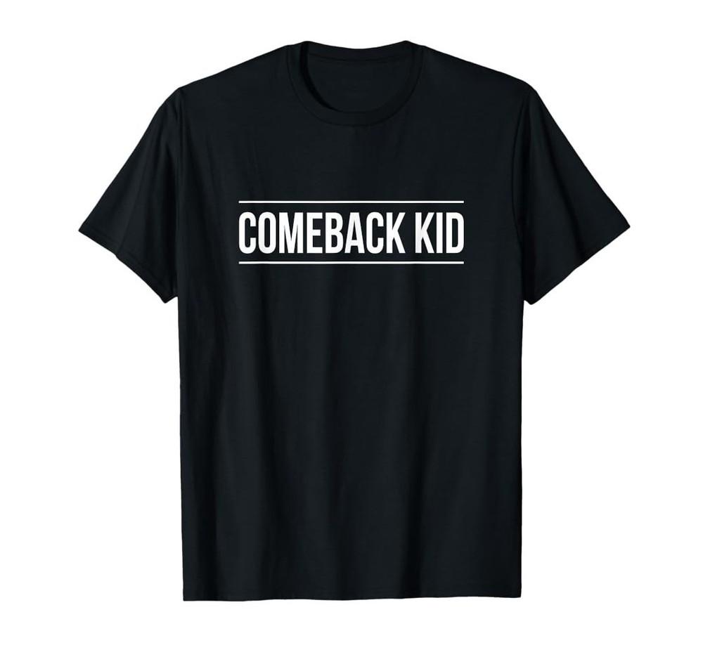 NEW Comeback Kid Black Cotton All size S-5XL unisex T-shirt OM660 Unisex T-Shirt M
