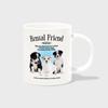DOG FRIEND-WHITE (Mug)